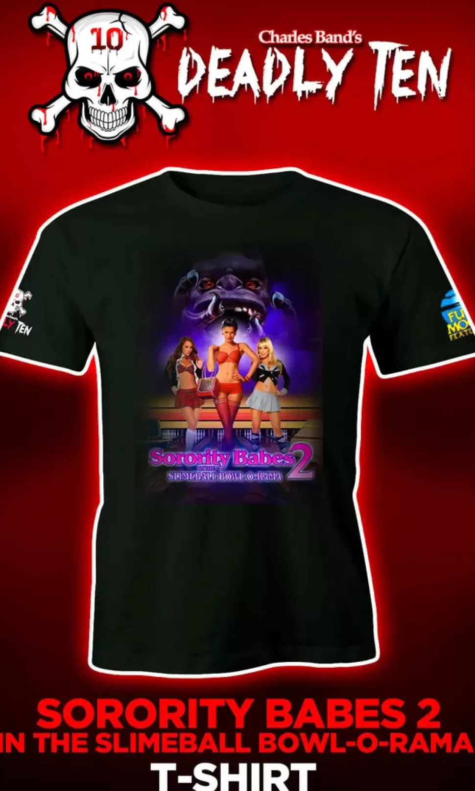 Full Moon Features Sorority Babes In The Slimeball Bowl-O-Rama 2 Unisex T-Shirt* Unisex Shirts